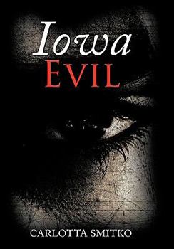 Hardcover Iowa Evil Book