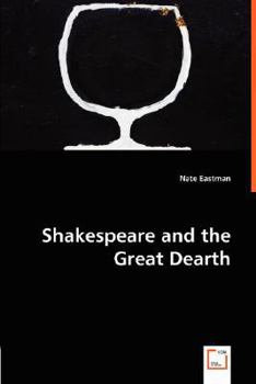 Paperback Shakespeare and the Great Dearth Book