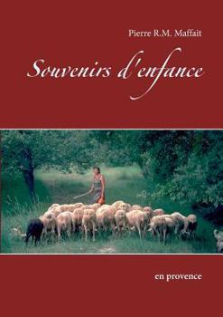 Paperback Souvenirs d'enfance: en provence [French] Book
