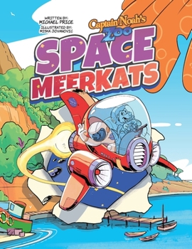 Paperback Captain Noah's Zoo: Space Meerkats Book