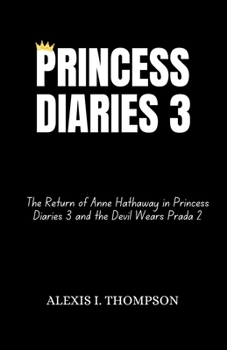 Paperback Princess Diaries 3: The Return of Anne Hathaway in Princess Diaries 3 and the Devil Wears Prada 2 Book