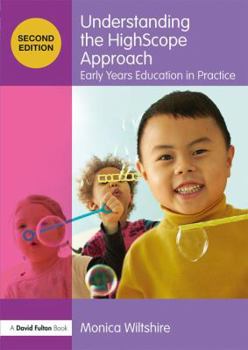 Paperback Understanding the HighScope Approach: Early Years Education in Practice Book