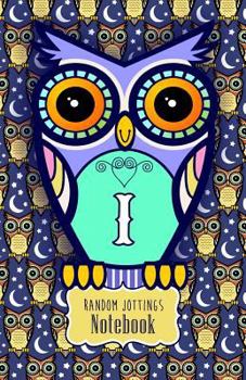 Paperback Random Jottings Notebook: Adorable Owl Monograms: Initial Letter I Book