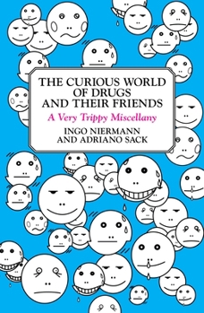 Paperback The Curious World of Drugs and Their Friends: A Very Trippy Miscellany Book