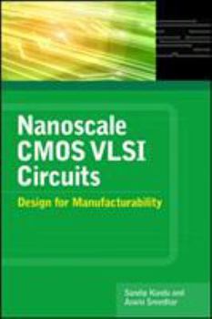 Hardcover Nanoscale CMOS VLSI Circuits: Design for Manufacturability Book