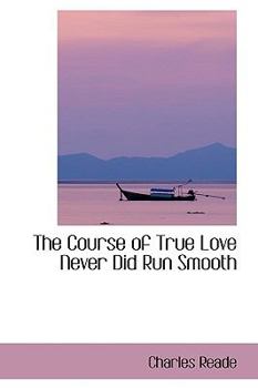 Paperback The Course of True Love Never Did Run Smooth Book