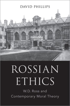 Hardcover Rossian Ethics: W.D. Ross and Contemporary Moral Theory Book