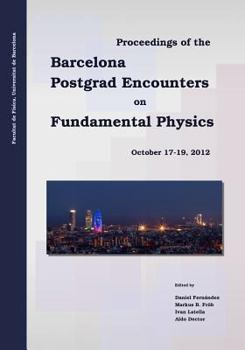 Paperback Proceedings of the Barcelona Postgrad Encounters on Fundamental Physics Book