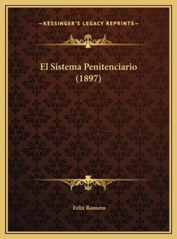 Hardcover El Sistema Penitenciario (1897) [Spanish] Book