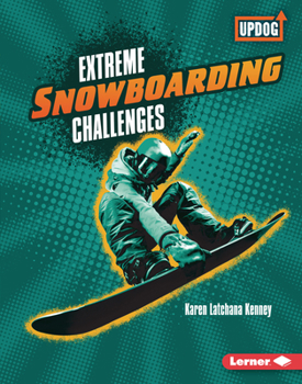 Library Binding Extreme Snowboarding Challenges Book