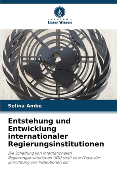 Paperback Entstehung und Entwicklung internationaler Regierungsinstitutionen [German] Book
