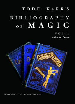 Hardcover Todd Karr's Bibliography of Magic vol. 1: Conjuring Books from 1584 to Today Book