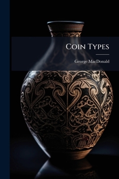 Paperback Coin Types: Their Origin And Development Book