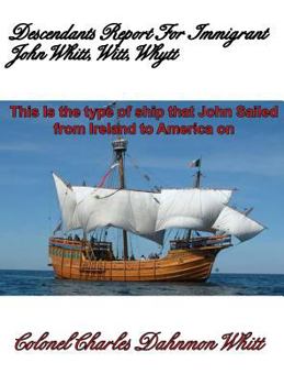Hardcover Descendants Report for John Witt, Whitt, Whytt Book