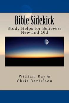 Paperback Bible Sidekick: Study Helps for Believers New and Old Book