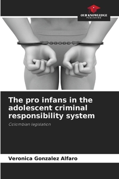 Paperback The pro infans in the adolescent criminal responsibility system Book