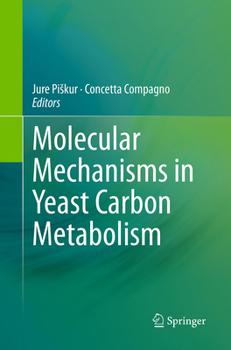 Paperback Molecular Mechanisms in Yeast Carbon Metabolism Book