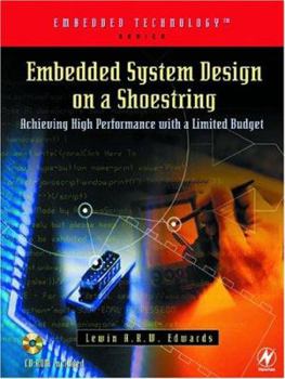 Paperback Embedded System Design on a Shoestring: Achieving High Performance with a Limited Budget Book