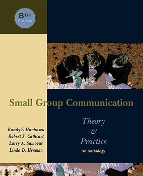 Paperback Small Group Communication: Theory & Practice: An Anthology Book