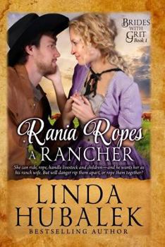 Paperback Rania Ropes a Rancher: A Historical Western Romance Book