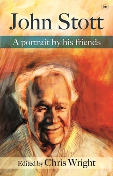 Hardcover John Stott: a portrait by his friends Book