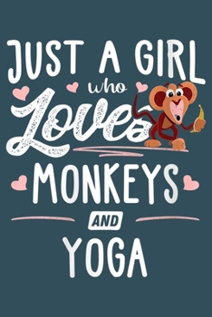 Just a girl who loves monkeys and yoga: Notebook for Monkey Lovers-College Ruled Lined Blank 6x9 inch 110 page-Daily Journal for Girls Diary for Women ... Notebooks Gift-Pet Notebook for Girls Boys