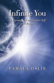 Paperback Infinite You: A Journey to Your Greater Self and Beyond Book