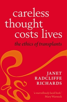 Paperback Careless Thought Costs Lives: The Ethics of Transplants Book