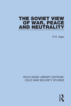 Paperback The Soviet View of War, Peace and Neutrality Book