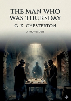Paperback The Man Who Was Thursday: by G. K. Chesterton Book