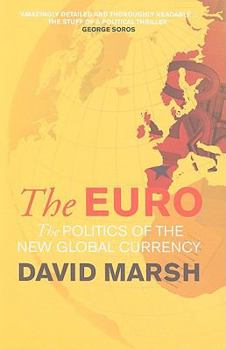 Paperback The Euro: The Politics of the New Global Currency Book