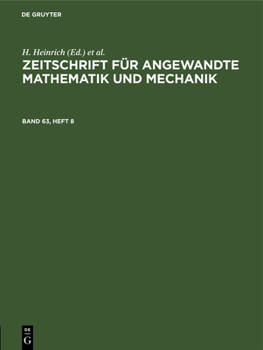 Hardcover Zeitschrift Für Angewandte Mathematik Und Mechanik. Band 63, Heft 8 [German] Book