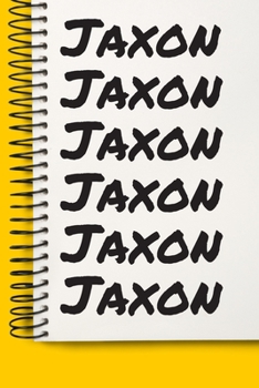 Paperback Name Jaxon A beautiful personalized: Lined Notebook / Journal Gift, Notebook for Jaxon,120 Pages, 6 x 9 inches, Gift For Jaxon, Personal Diary, Jaxon, Book