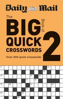 Paperback Daily Mail Big Book of Quick Crosswords Volume 2 (The Daily Mail Puzzle Books) Book