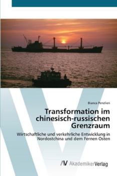 Paperback Transformation im chinesisch-russischen Grenzraum [German] Book