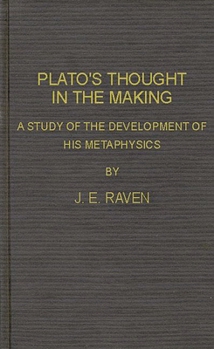 Hardcover Plato's Thought in the Making: A Study of the Development of His Metaphysics Book