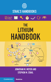 Paperback The Lithium Handbook: Stahl's Handbooks Book