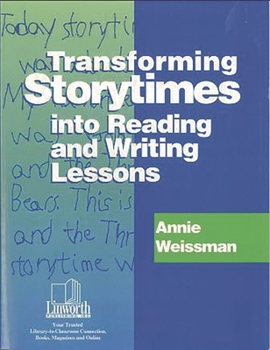 Paperback Transforming Storytimes Into Reading and Writing Lessons Book