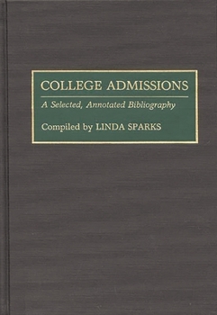 Hardcover College Admissions: A Selected Annotated Bibliography Book