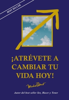 Paperback Atrévete a Cambiar Tu Vida Hoy [Spanish] Book