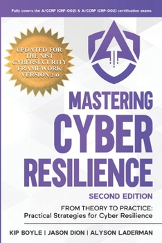 Paperback Mastering Cyber Resilience: From Theory to Practice: Practical Strategies for Cyber Resilience (Second Edition) Book