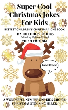 Paperback Super Cool Christmas Jokes for Kids: Bestest Children's Christmas Joke Book Third Edition Book