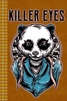 Paperback Killer Eyes! Street Art Style Design Panda Character: Lined Journal, 100 Pages, 6 x 9, Blank Journal To Write In, Gift for Co-Workers, Colleagues, Bos Book