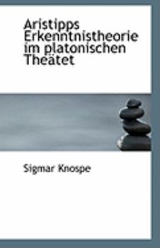 Paperback Aristipps Erkenntnistheorie Im Platonischen Theatet Book