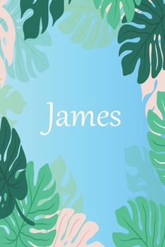 James: Lined Writing Notebook Journal with Personalized Name, 100 Pages, 6''x9''Best Christmas and Birthday Gift
