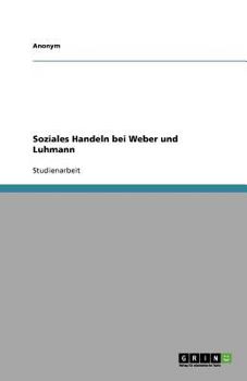 Paperback Soziales Handeln Bei Weber Und Luhmann [German] Book