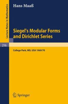 Paperback Siegel's Modular Forms and Dirichlet Series: Course Given at the University of Maryland, 1969 - 1970 Book