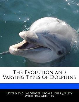 The Evolution and Varying Types of Dolphins