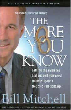 Paperback The More You Know: Getting the Evidence and Support for a Troubled Relationship Book