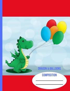Dragon & Balloons: School Composition Notebook